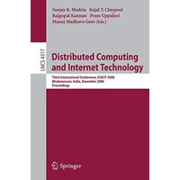 Distributed Computing and Internet Technology: Third International Conference, I [Paperback]