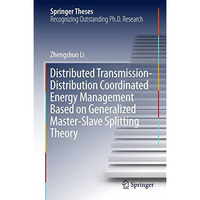 Distributed Transmission-Distribution Coordinated Energy Management Based on Gen [Hardcover]