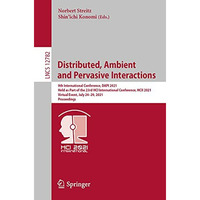 Distributed, Ambient and Pervasive Interactions: 9th International Conference, D [Paperback]