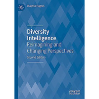 Diversity Intelligence: Reimagining and Changing Perspectives [Hardcover]