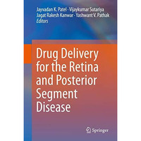 Drug Delivery for the Retina and Posterior Segment Disease [Hardcover]