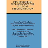 Dry Scrubbing Technologies for Flue Gas Desulfurization [Hardcover]