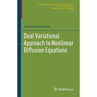 Dual Variational Approach to Nonlinear Diffusion Equations [Hardcover]