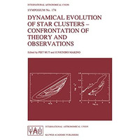 Dynamical Evolution of Star Clusters - Confrontation of Theory and Observations [Hardcover]