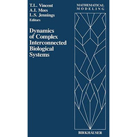 Dynamics of Complex Interconnected Biological Systems [Paperback]