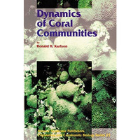 Dynamics of Coral Communities [Paperback]