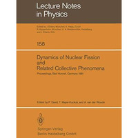 Dynamics of Nuclear Fission and Related Collective Phenomena: Proceedings of the [Paperback]