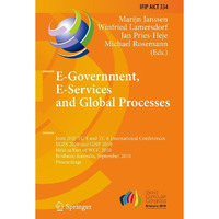 E-Government, E-Services and Global Processes: Joint IFIP TC 8 and TC 6 Internat [Hardcover]