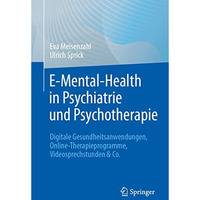 E-Mental-Health in Psychiatrie und Psychotherapie: Digitale Gesundheitsanwendung [Paperback]