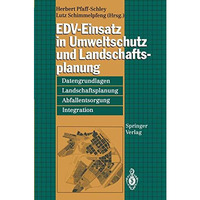 EDV-Einsatz in Umweltschutz und Landschaftsplanung: Datengrundlagen, Landschafts [Paperback]