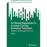 EU Waste Regulation in a Linear-Circular Economy Transition: Waste Management in [Paperback]