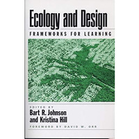 Ecology and Design: Frameworks For Learning [Paperback]