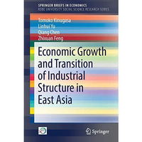 Economic Growth and Transition of Industrial Structure in East Asia [Paperback]