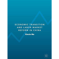 Economic Transition and Labor Market Reform in China [Hardcover]