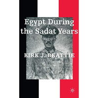 Egypt During the Sadat Years [Hardcover]