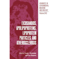 Eicosanoids, Apolipoproteins, Lipoprotein Particles, and Atherosclerosis [Paperback]