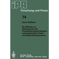 Ein Beitrag zur Optimierung der Proze?f?hrungsstrategien automatisierter F?rder- [Paperback]