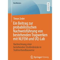 Ein Beitrag zur probabilistischen Nachweisf?hrung von bestehenden Tragwerken mit [Paperback]