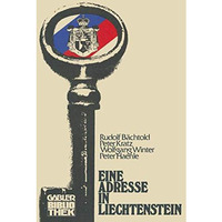 Eine Adresse in Liechtenstein: Finanzdrehscheibe und Steuerparadies [Paperback]