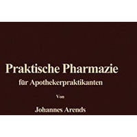 Einf?hrung in die Praktische Pharmazie f?r Apothekerpraktikanten [Paperback]