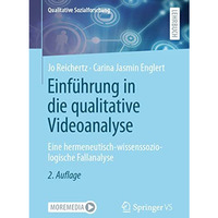 Einf?hrung in die qualitative Videoanalyse: Eine hermeneutisch-wissenssoziologis [Paperback]