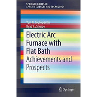 Electric Arc Furnace with Flat Bath: Achievements and Prospects [Paperback]