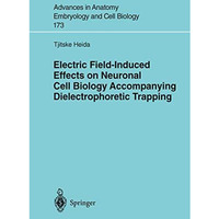 Electric Field-Induced Effects on Neuronal Cell Biology Accompanying Dielectroph [Paperback]