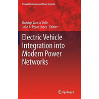 Electric Vehicle Integration into Modern Power Networks [Hardcover]