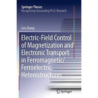 Electric-Field Control of Magnetization and Electronic Transport in Ferromagneti [Paperback]