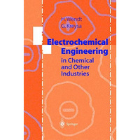 Electrochemical Engineering: Science and Technology in Chemical and Other Indust [Hardcover]