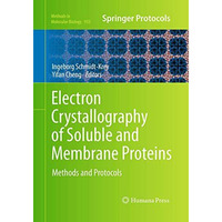 Electron Crystallography of Soluble and Membrane Proteins: Methods and Protocols [Paperback]