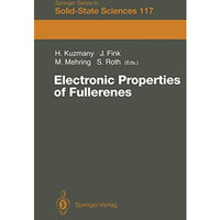 Electronic Properties of Fullerenes: Proceedings of the International Winterscho [Paperback]