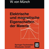 Elektrische und magnetische Eigenschaften der Materie [Paperback]