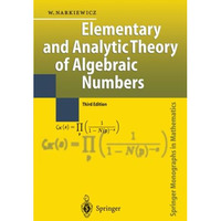 Elementary and Analytic Theory of Algebraic Numbers [Paperback]