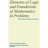 Elements of Logic and Foundations of Mathematics in Problems [Paperback]