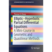 EllipticHyperbolic Partial Differential Equations: A Mini-Course in Geometric a [Paperback]