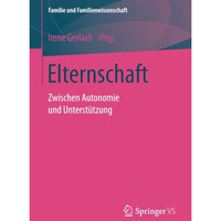 Elternschaft: Zwischen Autonomie und Unterst?tzung [Paperback]