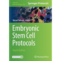 Embryonic Stem Cell Protocols [Paperback]