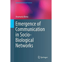 Emergence of Communication in Socio-Biological Networks [Hardcover]