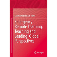 Emergency Remote Learning, Teaching and Leading: Global Perspectives [Paperback]