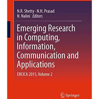 Emerging Research in Computing, Information, Communication and Applications: ERC [Paperback]