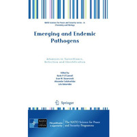 Emerging and Endemic Pathogens: Advances in Surveillance, Detection and Identifi [Hardcover]