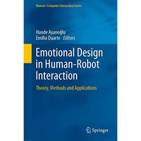 Emotional Design in Human-Robot Interaction: Theory, Methods and Applications [Hardcover]