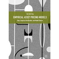 Empirical Asset Pricing Models: Data, Empirical Verification, and Model Search [Hardcover]