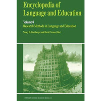 Encyclopedia of Language and Education: Research Methods in Language and Educati [Paperback]