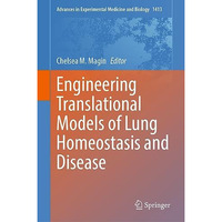 Engineering Translational Models of Lung Homeostasis and Disease [Hardcover]