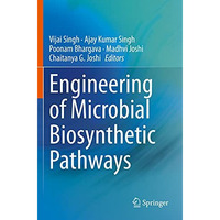 Engineering of Microbial Biosynthetic Pathways [Paperback]