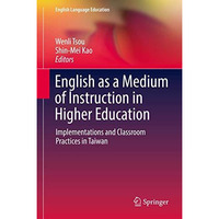 English as a Medium of Instruction in Higher Education: Implementations and Clas [Hardcover]