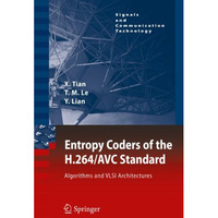 Entropy Coders of the H.264/AVC Standard: Algorithms and VLSI Architectures [Paperback]