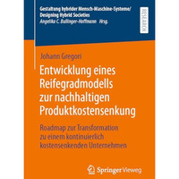 Entwicklung eines Reifegradmodells zur nachhaltigen Produktkostensenkung: Roadma [Paperback]